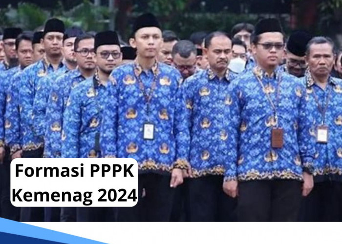 Formasi PPPK Kemenag 2024, Dibuka untuk 89.781 Orang, Mulai dari Tenaga Guru hingga Teknis