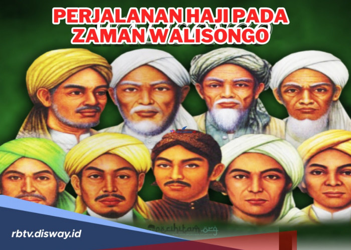 Menilik Kisah Perjalanan Haji Pada Zaman Walisongo, Ini Tantangan dan Warisannya