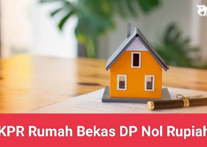 Panduan Lengkap Cara Pengajuan Kredit Rumah Bekas DP Nol Rupiah ke Bank, Serta 5 Bank Penyedia KPR