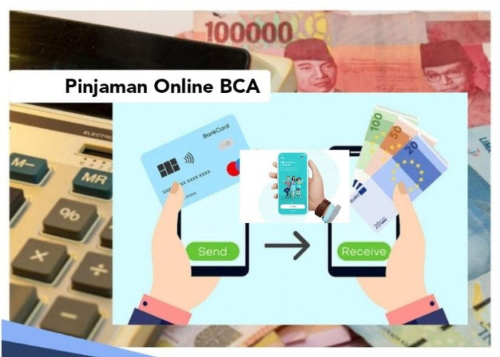 Ini Tabel Angsuran Pinjol BCA Pinjaman Rp7-9 Juta, Bisa Ajukan untuk Kebutuhan Produktif