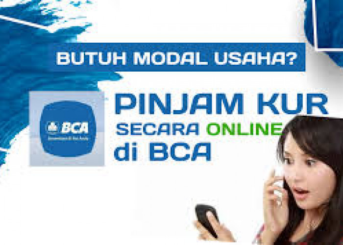 Pinjaman KUR BCA 2024 Bisa Diakses dari Rumah, ini Cara dan Syarat yang Harus Disiapkan