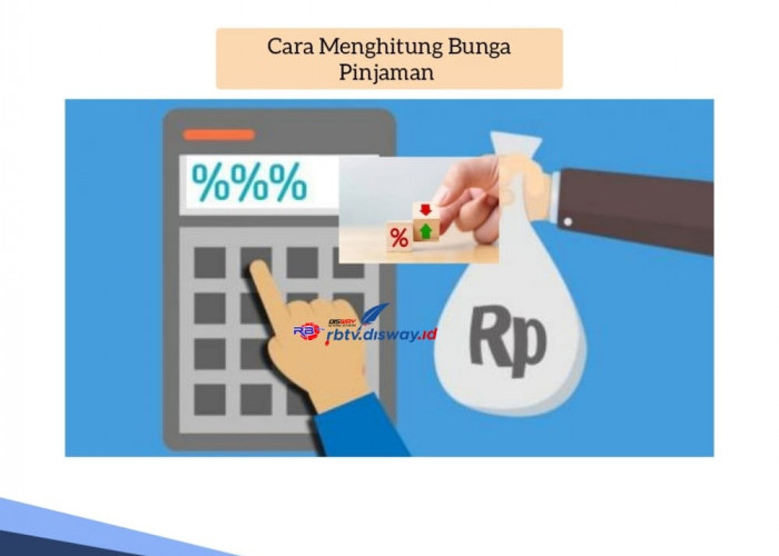 Cara Menghitung Bunga Pinjaman dengan Tenor 12 Bulan, Cek Sebelum Berutang