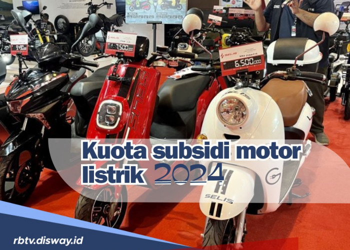 Berapa Kuota Subsidi Motor Listrik 2024? Berikut Penjelasannya Serta Daftar Harganya