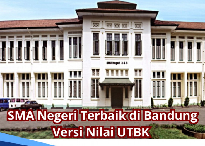 Referensi PPDB 2024, Ini 7 SMA Negeri Terbaik di Bandung Versi Nilai UTBK 