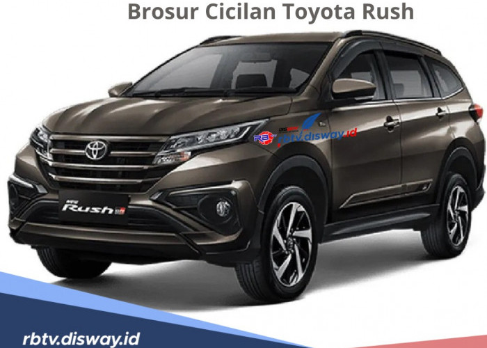 Brosur Cicilan Toyota Rush, Angsuran Rendah hanya Rp2 Jutaan per Bulan, Fitur Lengkap Bikin Nyaman