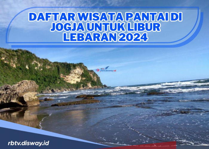 Libur Lebaran ke Pantai? Ini Objek Wisata Pantai di Jogja Untuk Libur Lebaran 2024 yang Patut Dikunjungi