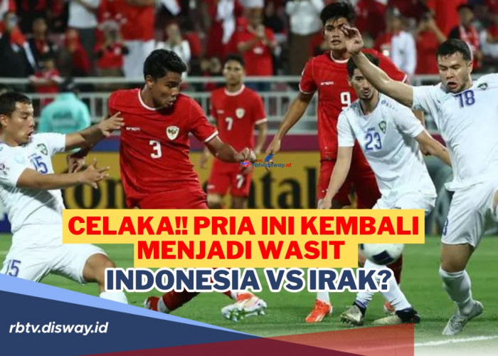 Celaka!!! Tragedi Indonesia Vs Uzbekistan Rawan Terulang Lagi karena Pria Ini 