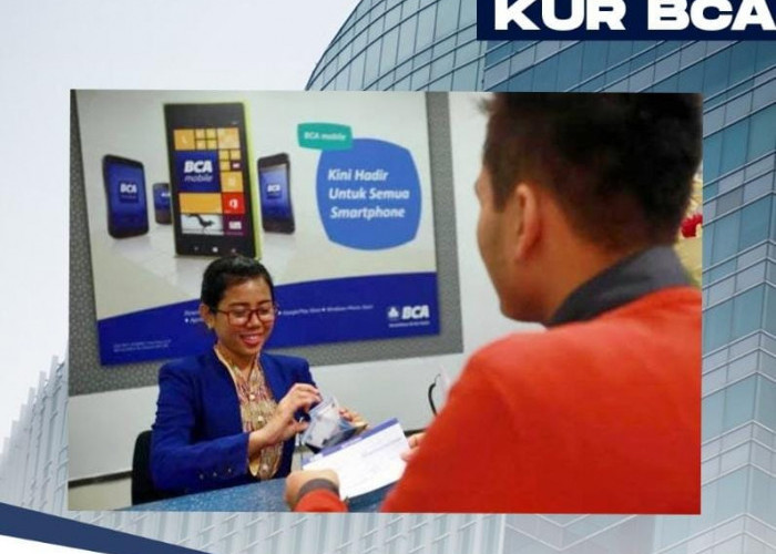 Cara Pengajuan KUR BCA 2024 Online, Bisa Cair Rp 125 Juta dan Gratis Biaya Administrasi 