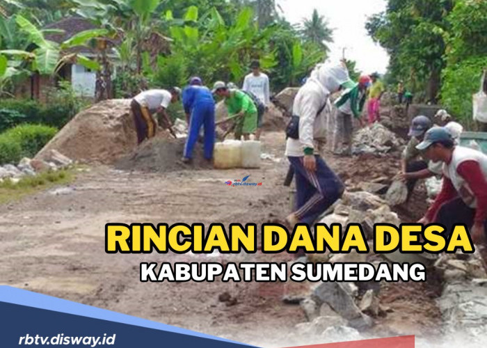 Rincian Dana Desa Kabupaten Sumedang 2024, Cek di Sini Mana Desa dengan Alokasi Dana Terkecil