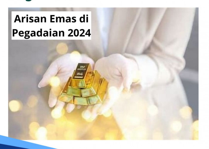 Tertarik Arisan Emas Pegadaian 2024? Begini Besaran Biaya Tarif, Syarat Miliki Kelompok Minimal 6 Orang