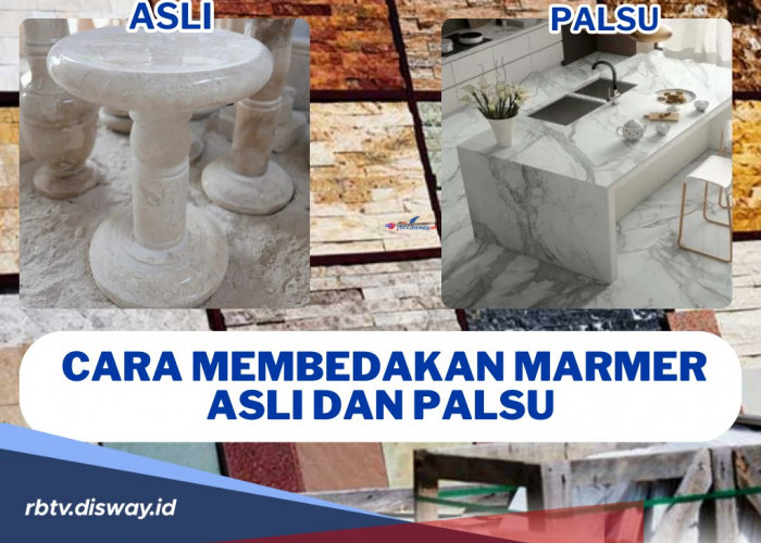 Ini Cara Membedakan Marmer Asli dan Palsu, Kenali Ciri-cirinya, Hati-hati Jangan Sampai Salah