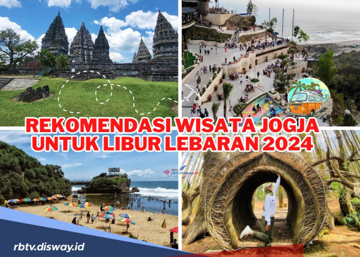 Persiapan Liburan Lebaran, Ini Rekomendasi Wisata Jogja untuk Libur Lebaran 2024, Keluarga Pasti Happy!