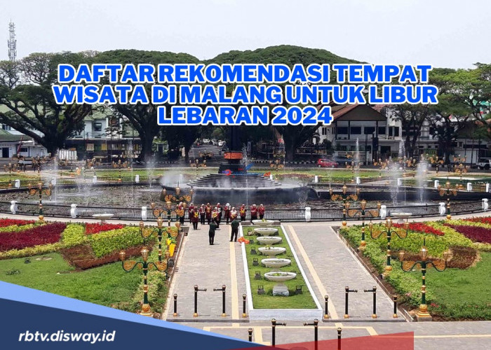 Liburan ke Malang? Ajak Keluargamu ke Sini, Ini Rekomendasi Tempat Wisata di Malang untuk Libur Lebaran 2024