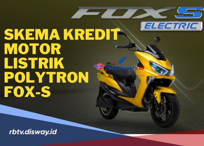 Syarat Kredit Motor Listrik dan Skema Kredit Polytron Fox-S, Cicilan Mulai Rp270 Ribuan