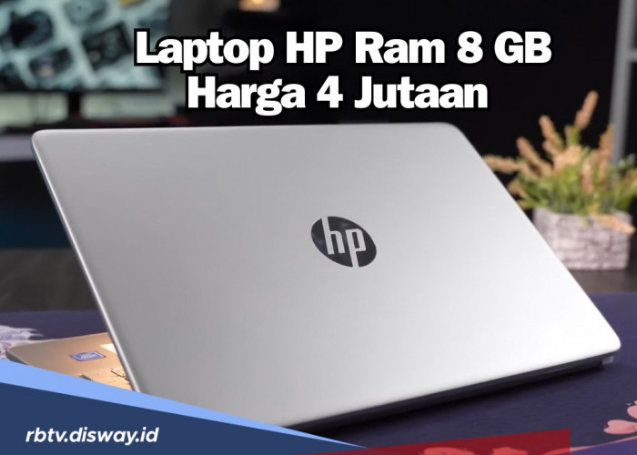 Cari Laptop Murah Merek Berkelas? Ini 5 Rekomendasi Laptop HP Ram 8 GB Harga 4 Jutaan