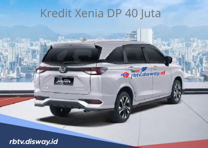 Kredit Xenia DP Rp40 Juta Tenor Panjang, Angsuran Mulai Rp3 Jutaan Saja, Ini Spek Unggulannya