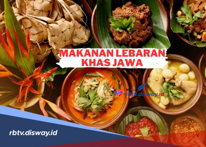 9 Makanan Khas Jawa yang Disajikan Dihari Lebaran, Salah Satunya Ketupat 