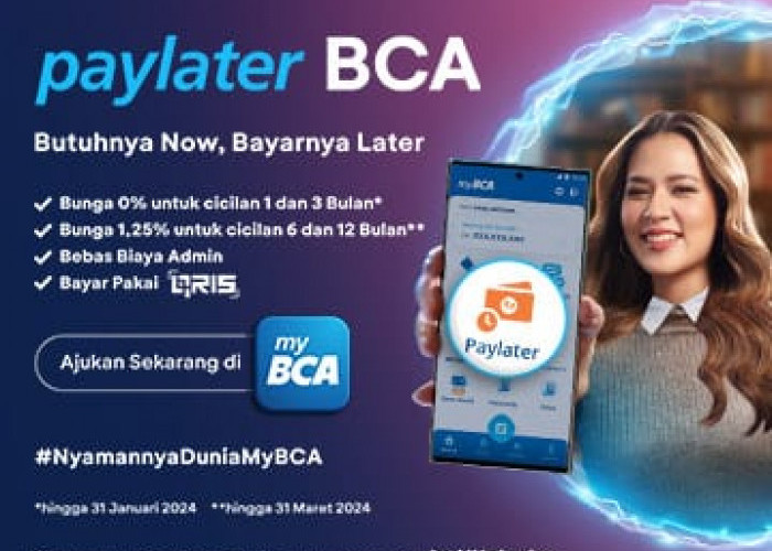 Baru Rilis! BCA Paylater Limit Bisa Sampai Rp20 Juta, Begini Cara Aktivasinya di MyBCA