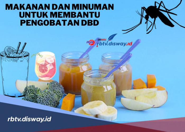 Langsung Dicoba! Ini Makanan dan Minuman untuk Membantu Penyembuhan DBD