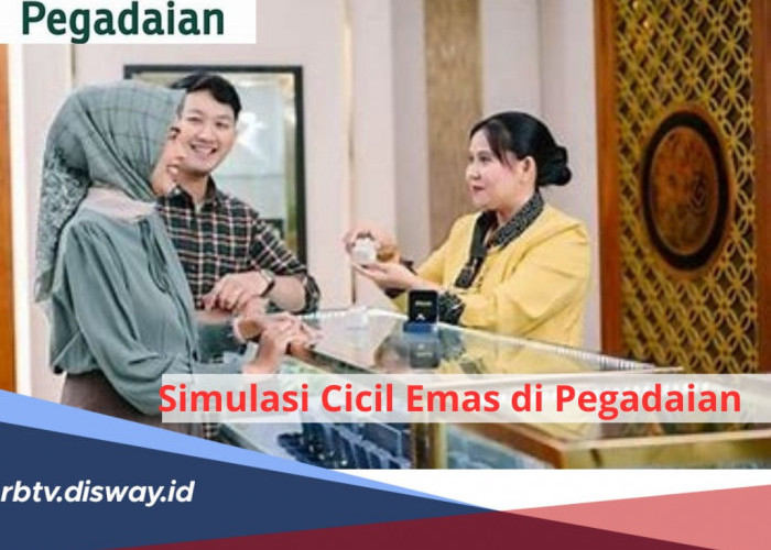 Simulasi Cicil Emas di Pegadaian, DP hanya 15 Persen, Syarat Pengajuan Perlu KTP Asli