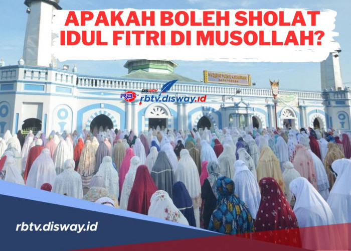 Apakah Boleh Sholat Idul Fitri di Mushola, Begini Penjelasannya agar Tidak Salah