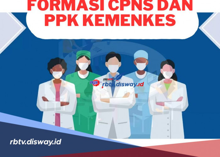 Silakan Merapat yang Ingin Jadi CPNS, Ini Formasi CPNS dan PPPK Kemenkes, Cek Persyaratannya di Sini