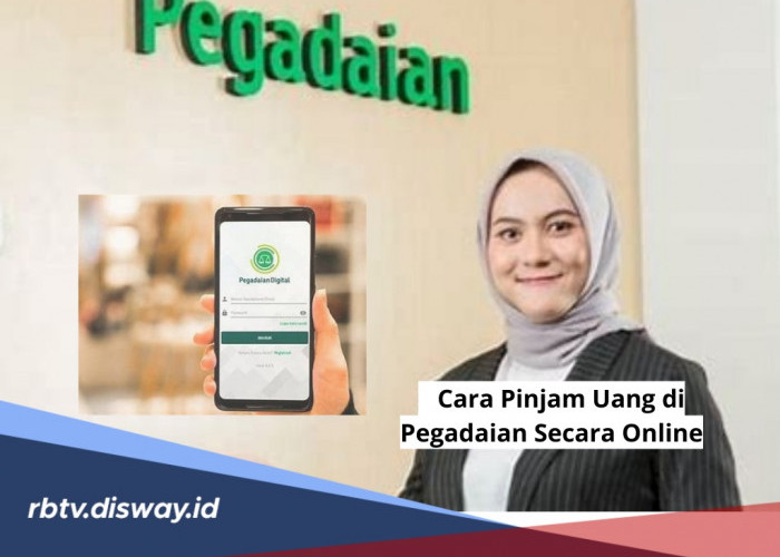 Cara Pinjam Uang di Pegadaian Secara Online, Bisa Cairkan Rp 10 Juta, Bunga 1,15 Persen per Bulan