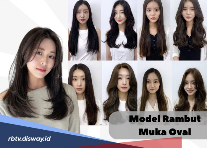 Sangat Cocok! Ini Model Rambut Wanita 2024 Sesuai Bentuk Wajah Oval, No 3 Cakep Parah