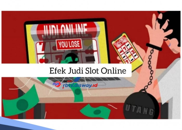 Bukan Investasi, Ini 6 Efek Judi Slot Online, Bisa Timbulkan Masalah Finansial hingga Kesehatan Mental