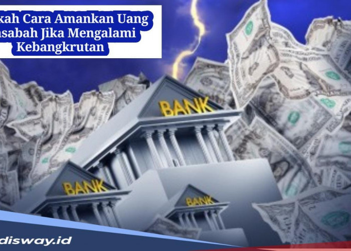 Bagaimana dengan Uang Nasabah jika Bank Mengalami Kebangkrutan, Ini Cara LPS Mengamankannya