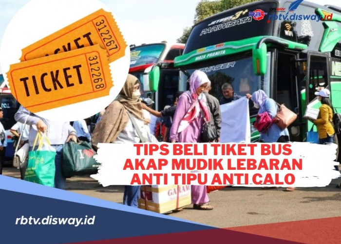 Jangan Sampai Rugi! Ini Tips Beli Tiket Bus AKAP Mudik Lebaran, Anti Tipu Anti Calo