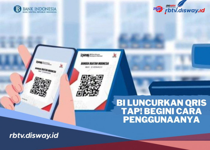 Sah! BI Luncurkan QRIS Tap Berbasis NFC, Begini Cara Penggunaannya