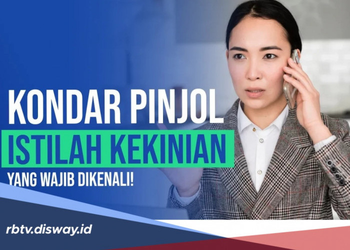 Istilah Kekinian yang Harus Dikenali, Ini Arti Kondar Pinjol, Ketahui Risiko dan Tips untuk Menghadapinya