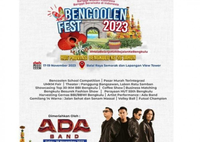 Jangan Lupa, Saksikan Penampilan Ada Band di Malam Puncak Event Bencoolen Fest 2023