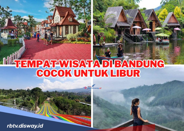 Ajak Keluargamu! Ini Daftar Tempat Wisata di Bandung Cocok untuk Libur Lebaran 2024