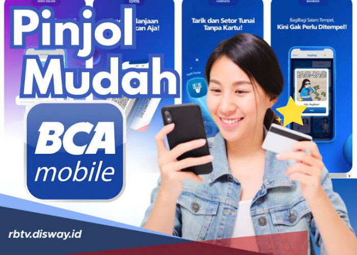 Pinjol BCA Rp10 Juta Bunga 1 Persen, Proses Pengajuan Cukup Lewat HP