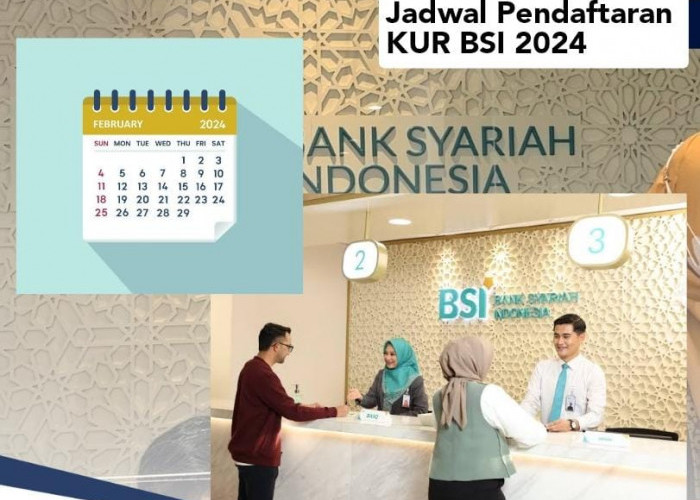 Update Tanggal Pendaftaran KUR BSI 2024, Siapkan Berkasnya dan Ini Tabel Pinjaman Rp 10-75 Juta