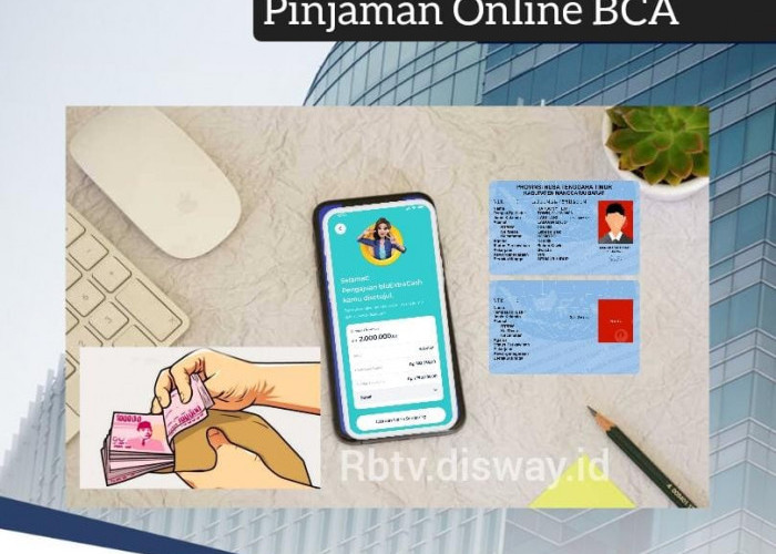 Pinjaman online BCA 2024 Rp 10 juta Cicilannya Merakyat, Tenor 12 Bulan Angsurannya Segini 