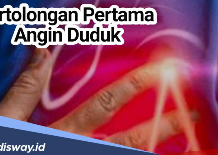 Jangan Panik, Lakukan 6 Cara Ini untuk Pertolongan Pertama Ketika Terkena Angin Duduk