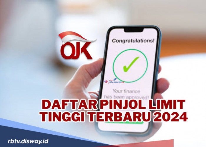 Daftar Pinjol Limit Tinggi Terbaru 2024 dan Punya Tenor yang Panjang, Sudah Terdaftar di OJK