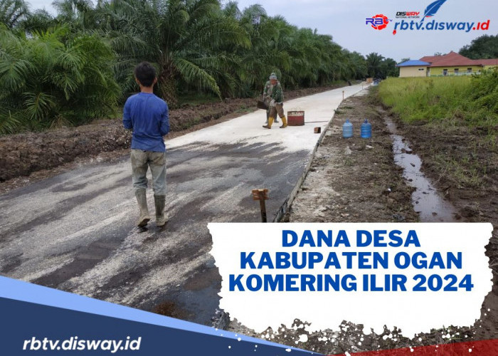 Ini Rincian Dana Desa Kabupaten Ogan Komering Ilir Sumsel 2024, Ada 3 Desa yang Mendapatkan Rp 2 M