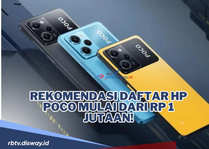 Daftar Harga Hp POCO Mulai dari Rp 1 Jutaan! Terbaru di 2024, lengkap dengan Spesifikasinya yang Gahar