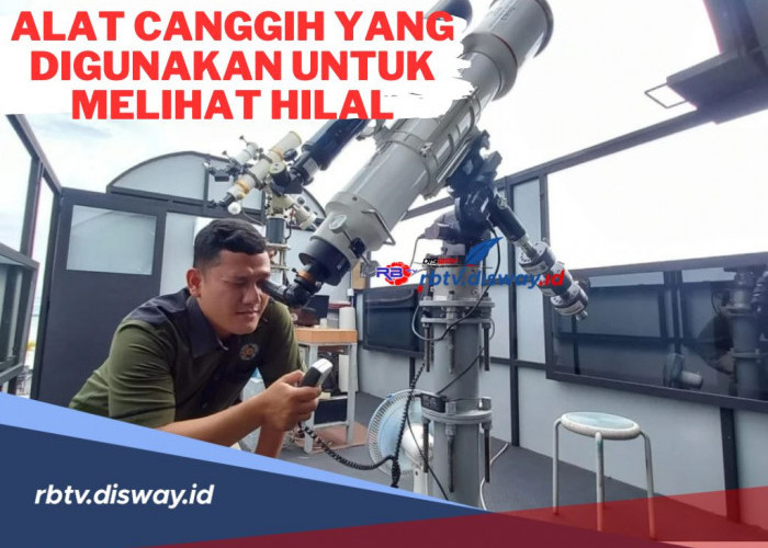 Berikut Ini Alat Canggih untuk Melihat Hilal yang Kerap Digunakan di Indonesia