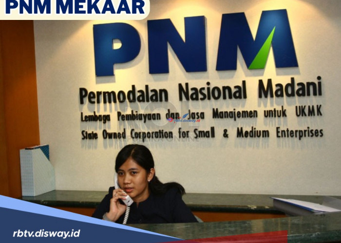 Apa Itu Pinjaman PNM Mekaar, Syarat, Manfaat serta Tabel Angsuran Pinjaman Mekaar