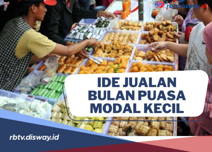 Patut Dicoba, Jalani Ibadah Puasa Sambil Buka Usaha, Ini 10 Ide Jualan dengan Modal Kecil