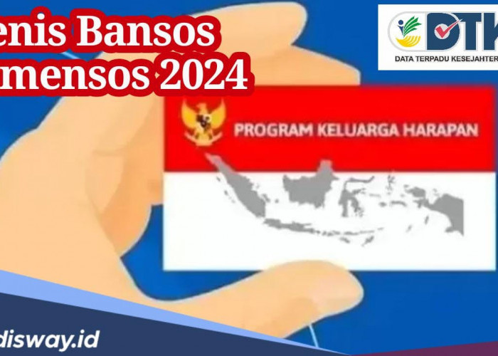 Daftar Jenis Bansos Tahun 2024, Cek Apa Saja yang Cair di Bulan Juni Ini