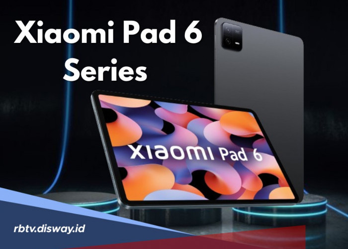 Xiaomi Pad 7 Meluncur, Ini Keunggulan Spesifikasi Pendahulunya Xiaomi Pad 6, Apa ya Pembaruannya