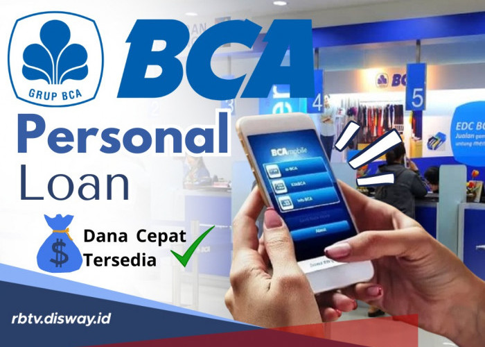 BCA Personal Loan, Solusi  Kredit Tanpa Agunan dengan Limit Hingga Rp100 Juta