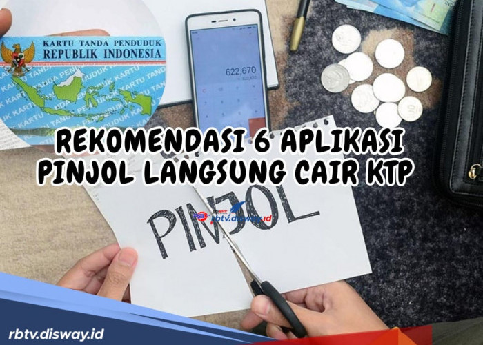 Rekomendasi 6 Aplikasi Pinjol Langsung Cair KTP 2024, Ngga Usah Ribet Langsung Masuk ke DANA!