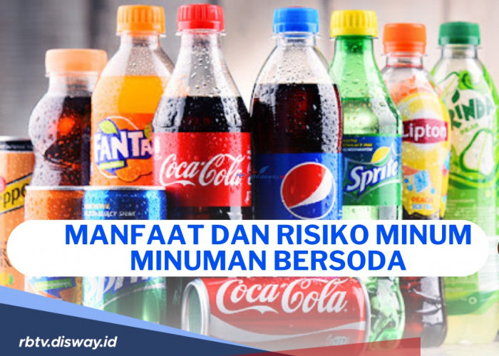 Apakah Air Soda Baik untuk Kesehatan? Begini Penjelasan Manfaat dan Risikonya